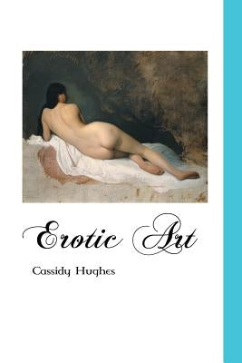 Erotic Art by Hughes, Cassidy