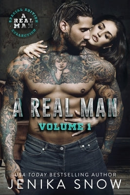 A Real Man: Volume One by Snow, Jenika