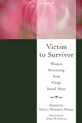 Victim to Survivor by Poling, Nancy Werking