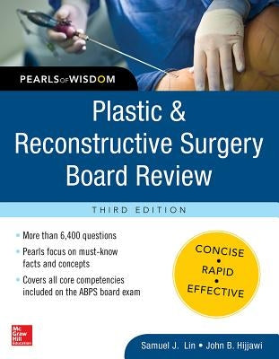 Plastic and Reconstructive Surgery Board Review: Pearls of Wisdom, Third Edition by Lin, Samuel
