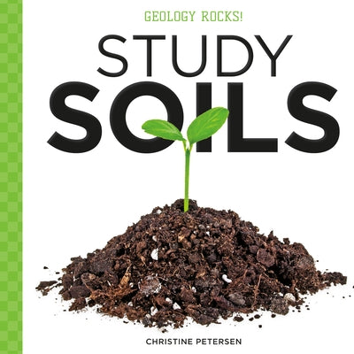 Study Soils by Petersen, Christine
