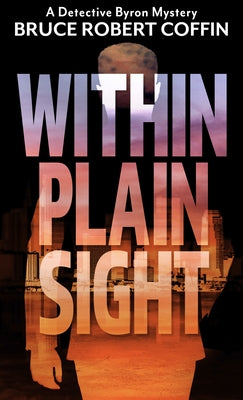 Within Plain Sight by Coffin, Bruce Robert
