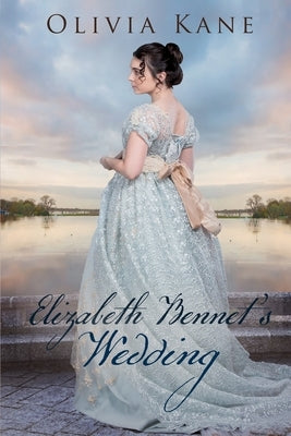 Elizabeth Bennet's Wedding by Kane, Olivia