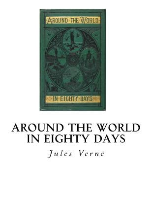 Around the World in Eighty Days by Verne, Jules