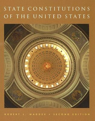 State Constitutions of the United States by Maddex, Robert