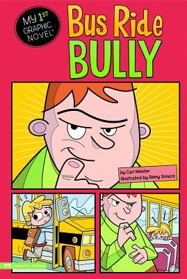 Bus Ride Bully by Meister, Cari