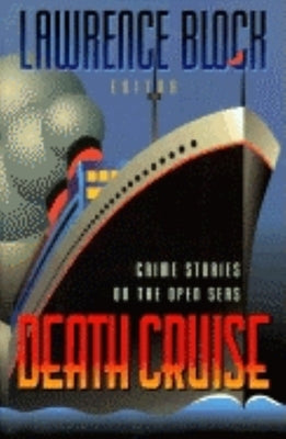 Death Cruise: Crime Stories on the Open Seas by Block, Lawrence