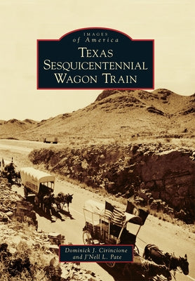 Texas Sesquicentennial Wagon Train by Cirincione, Dominick J.