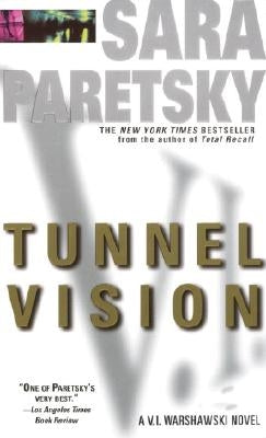 Tunnel Vision: A V. I. Warshawski Novel by Paretsky, Sara