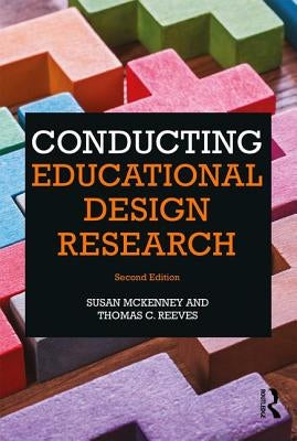 Conducting Educational Design Research by McKenney, Susan