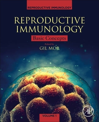 Reproductive Immunology: Basic Concepts by Mor, Gil