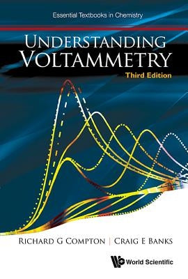 Understanding Voltammetry (Third Edition) by Compton, Richard Guy
