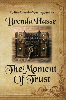 The Moment Of Trust by Hasse, Brenda