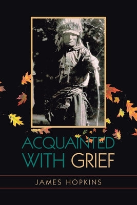 Acquainted with Grief by Hopkins, James