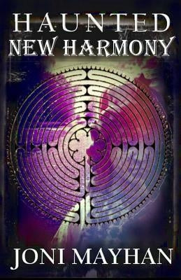 Haunted New Harmony by Mayhan, Joni