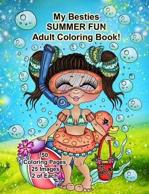 My Besties Summer FUN Adult Coloring Book by Baldy, Sherri