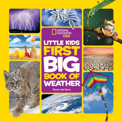 National Geographic Little Kids First Big Book of Weather by Seve, Karen