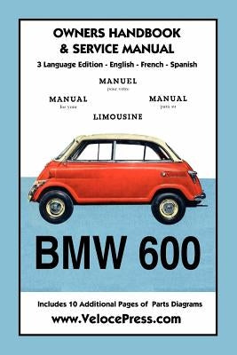 BMW 600 Limousine 1957- 59 Owners Manual & Service by Bayerische Motoren Werke Ag Munchen
