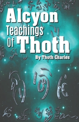 Alcyon Teachings Of Thoth by Golden Peaches Publishing