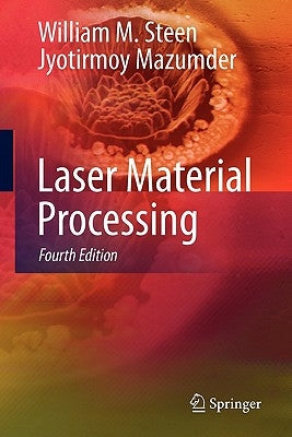 Laser Material Processing by Steen, William M.