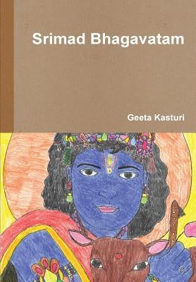 Srimad Bhagavatam by Kasturi, Geeta