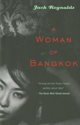 A Woman of Bangkok by Reynolds, Jack