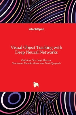 Visual Object Tracking with Deep Neural Networks by Ramakrishnan, Srinivasan