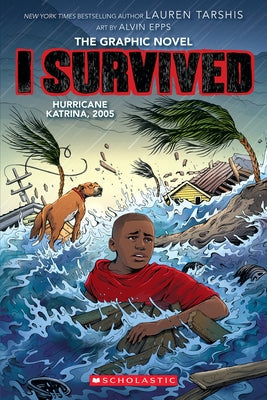 I Survived Hurricane Katrina, 2005: A Graphic Novel (I Survived Graphic Novel #6) by Tarshis, Lauren