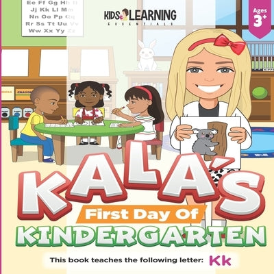 Kala's First Day Of Kindergarten: The first day of kindergarten can be scary but exciting for both the child and the parents. See what fun Kala has he by Tolentino, Aurora
