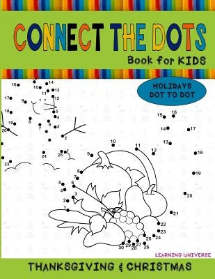 Connect the Dots Book for Kids: Dot to Dot Coloring Activity Book for Kids by Universe, Learning
