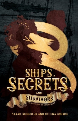 Ships, Secrets, and Survivors by George, Helena