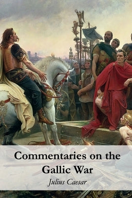 Commentaries on the Gallic War by McDevitte, W. a.