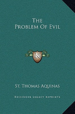 The Problem of Evil by St Thomas Aquinas