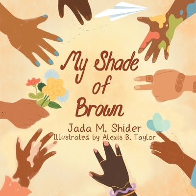 My Shade Of Brown by Shider, Jada M.