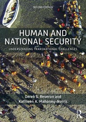 Human and National Security: Understanding Transnational Challenges by Reveron, Derek S.