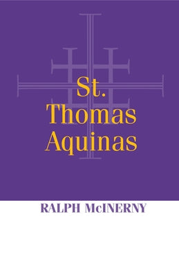 Saint Thomas Aquinas by McInerny, Ralph