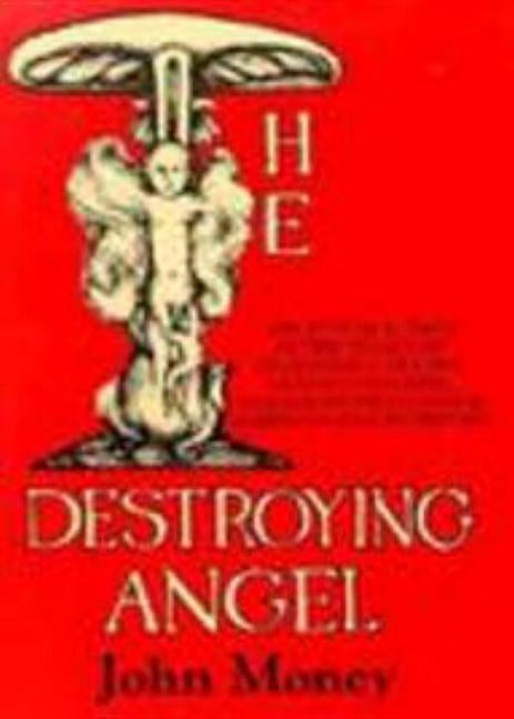 Destroying Angel by Money, John