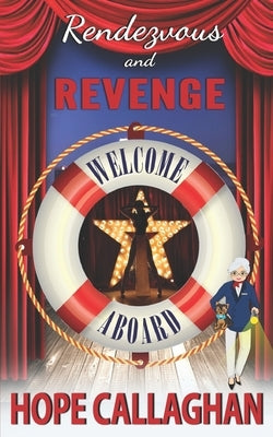 Rendezvous and Revenge: A Cruise Ship Cozy Mystery Novel by Callaghan, Hope