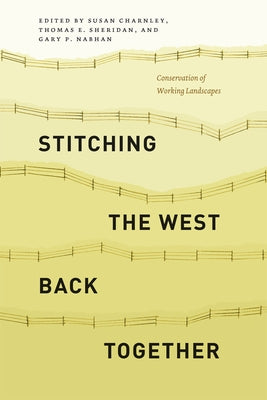 Stitching the West Back Together: Conservation of Working Landscapes by Charnley, Susan