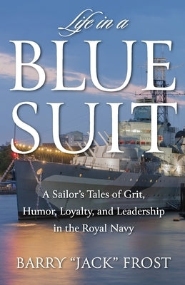 Life in a Blue Suit by Frost, Barry Jack