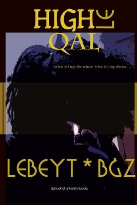 HiGHle Qal by Seifu-Mikael, Lebeyt