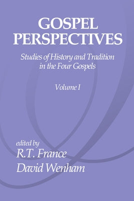 Gospel Perspectives, Volume 1 by France, R. T.