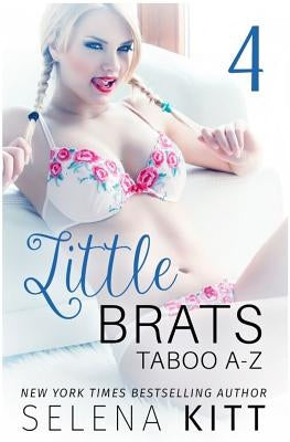 Little Brats: Taboo A-Z Volume 4 by Kitt, Selena