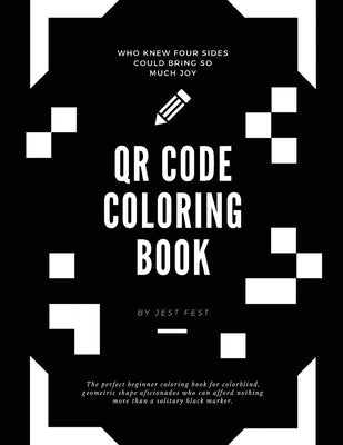 QR Code Coloring Book: Squares and No Other Shapes by Fest, Jest