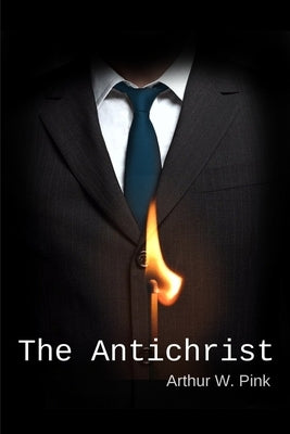 The Antichrist by Pink, Arthur W.