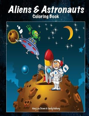 Aliens & Astronauts Coloring Book by Mahony, Sandy