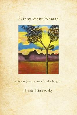 Skinny White Woman by Minkowsky, Stasia