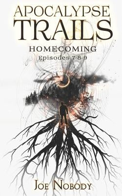 Apocalypse Trails: Homecoming by Ivester, E. T.