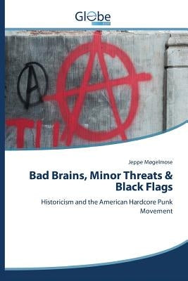 Bad Brains, Minor Threats & Black Flags by Møgelmose Jeppe