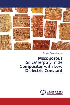 Mesoporous Silica/Terpolyimide Composites with Low Dielectric Constant by Purushothaman Revathi